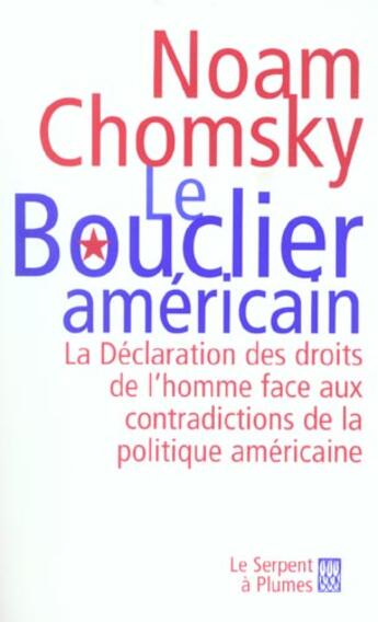 Couverture du livre « Lr bouclier americain » de Noam Chomsky aux éditions Serpent A Plumes