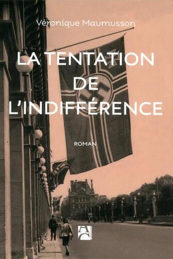 Couverture du livre « La tentation de l'indifférence » de Veronique Maumusson aux éditions Anne Carriere