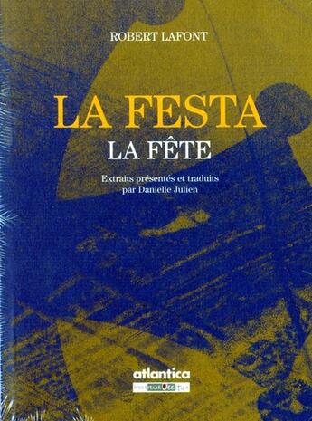 Couverture du livre « La festa la fete » de Robert Lafont aux éditions Atlantica