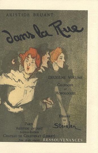 Couverture du livre « Dans la rue. t.2 ; chansons et monologues » de Bruant-A aux éditions Ressouvenances