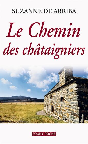 Couverture du livre « Le chemin des châtaigniers » de Suzanne De Arriba aux éditions Lucien Souny