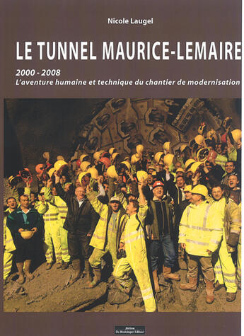 Couverture du livre « Le tunnel Maurice-Lemaire 2000-2008 » de Nicole Laugel aux éditions Do Bentzinger