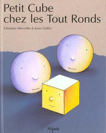 Couverture du livre « Petit cube chez les tout-ronds » de Goffin J aux éditions Mijade