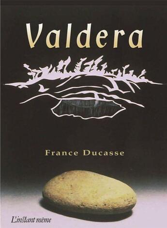 Couverture du livre « Valdera » de France Ducasse aux éditions Instant Meme