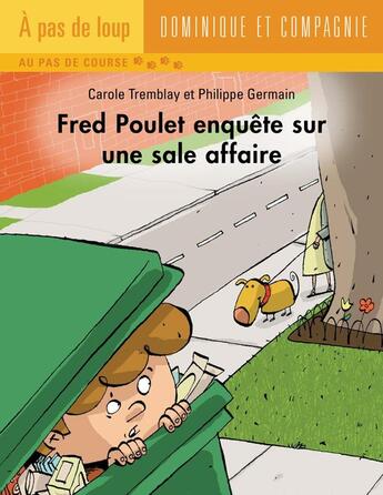 Couverture du livre « Fred Poulet enquête sur une sale affaire » de Philippe Germain et Carole Tremblay aux éditions Dominique Et Compagnie