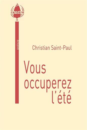 Couverture du livre « Vous occuperez l'été » de Christian Saint-Paul aux éditions La Cardere