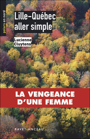 Couverture du livre « Lille-Québec aller simple » de Lucienne Cluytens aux éditions Ravet-anceau