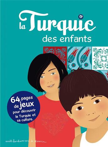 Couverture du livre « La Turquie des enfants » de Stephanie Bioret aux éditions Bonhomme De Chemin