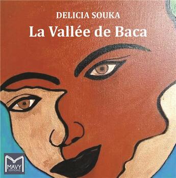 Couverture du livre « La vallée de Baca » de Delicia Souka aux éditions Mavy Editions