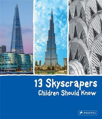 Couverture du livre « 13 skyscrapers children should know » de Finger Brad aux éditions Prestel