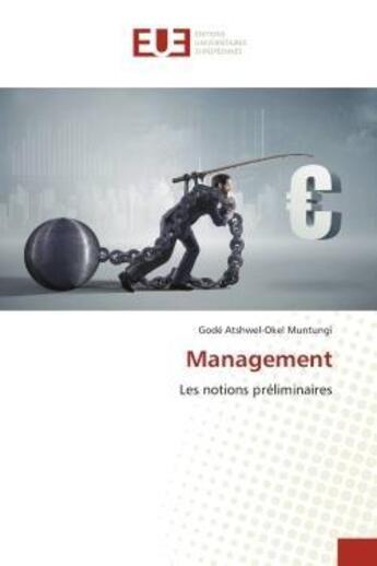 Couverture du livre « Management - les notions preliminaires » de Atshwel-Okel Muntung aux éditions Editions Universitaires Europeennes