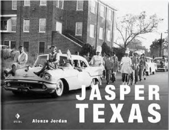 Couverture du livre « Alonzo jordan jasper texas the community photographs » de Jordan Alonzo aux éditions Steidl