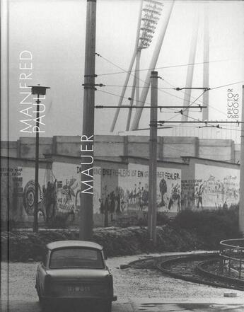 Couverture du livre « Manfred paul: mauer /anglais/allemand » de Paul Manfred aux éditions Spector Books