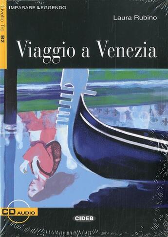 Couverture du livre « Viaggio a venezia+ audio b2 (imparare leggendo) » de  aux éditions Cideb Black Cat