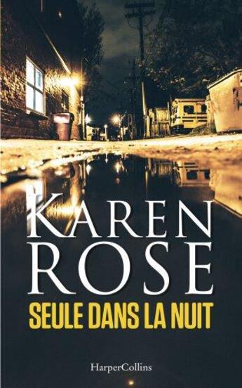 Couverture du livre « Seule dans la nuit » de Karen Rose aux éditions Harpercollins