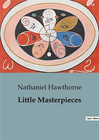 Couverture du livre « Little Masterpieces » de Nathaniel Hawthorne aux éditions Culturea