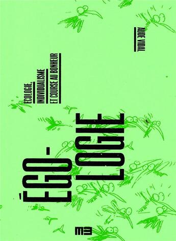 Couverture du livre « Égologie : écologie, individualisme et course au bonheur » de Nardo et Aude Vidal aux éditions Le Monde A L'envers