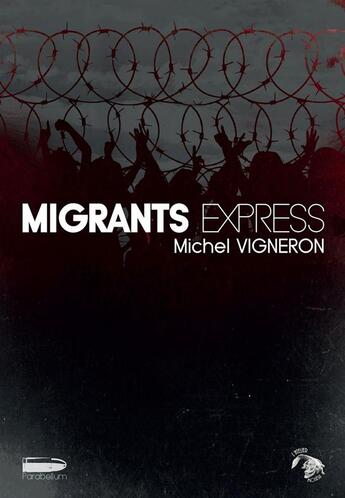 Couverture du livre « Migrant express » de Michel Vigneron aux éditions L'atelier Mosesu