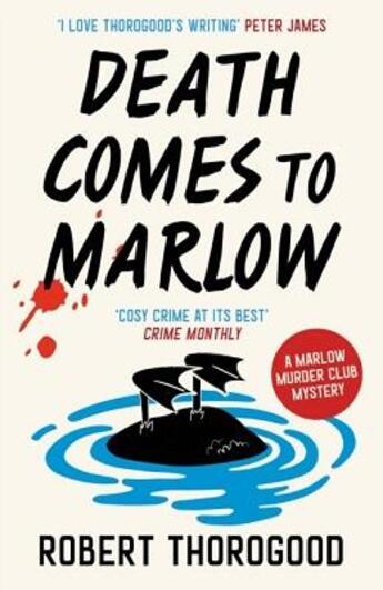 Couverture du livre « DEATH COMES TO MARLOW - THE MARLOW MURDER CLUB MYSTERIES » de Robert Thorogood aux éditions Harper Collins Uk