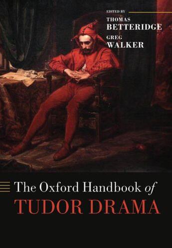 Couverture du livre « The Oxford Handbook of Tudor Drama » de Thomas Betteridge aux éditions Oup Oxford