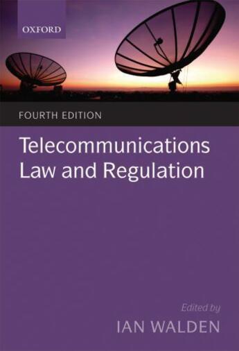 Couverture du livre « Telecommunications Law and Regulation » de Ian Walden aux éditions Oup Oxford