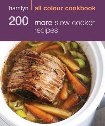 Couverture du livre « 200 More Slow Cooker Recipes » de Lewis Sara aux éditions Octopus Digital