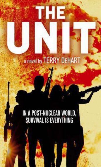 Couverture du livre « The Unit » de Dehart Terry aux éditions Little Brown Book Group Digital