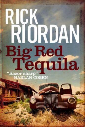 Couverture du livre « Big Red Tequila » de Rick Riordan aux éditions Little Brown Book Group Digital