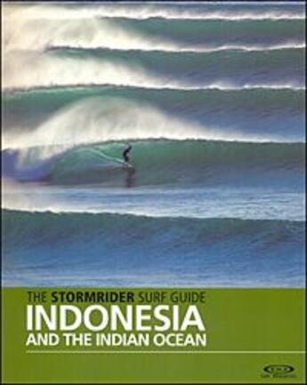 Couverture du livre « The stormrider surf guide ; Indonesia and the Indian ocean » de  aux éditions Low Pressure