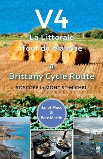 Couverture du livre « V4 la littorale ; tour de Manche a brittanys cycle route ; roscoff to mont Saint Michel » de  aux éditions Red Dog Books