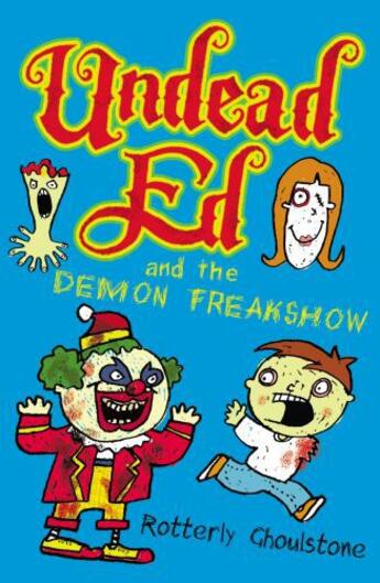 Couverture du livre « Undead Ed and the Demon Freakshow » de Ghoulstone Rotterly aux éditions Penguin Group Us