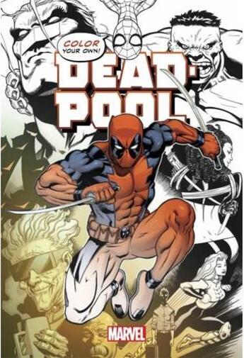 Couverture du livre « Deadpool ; color your own Deadpool » de  aux éditions Marvel France