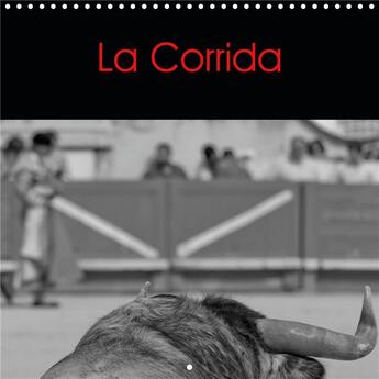 Couverture du livre « La corrida calendrier mural 2020 300 300 mm square - la corrida plus qu un spectacl » de Johnatan Portes aux éditions Calvendo