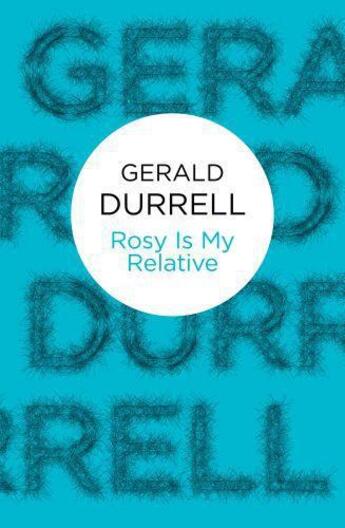 Couverture du livre « Rosy is my Relative » de Gerald Durrell aux éditions Macmillan Bello Digital