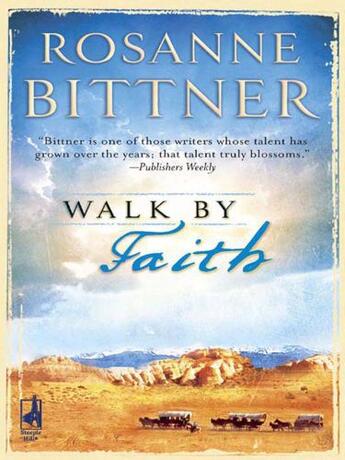 Couverture du livre « Walk by Faith » de Rosanne Bittner aux éditions Mills & Boon Series