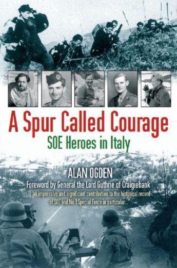Couverture du livre « A Spur Called Courage » de General The Lord Guthrie Alan aux éditions Bene Factum Publishinig Digital