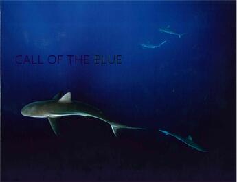 Couverture du livre « Call of the blue » de Philip Hamilton aux éditions Paul Holberton