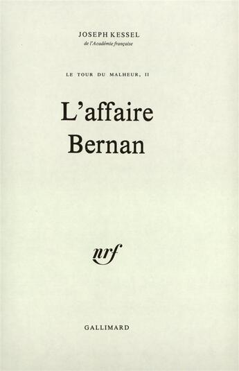 Couverture du livre « Le tour du malheur t.2 ; l'affaire Bernan » de Joseph Kessel aux éditions Gallimard