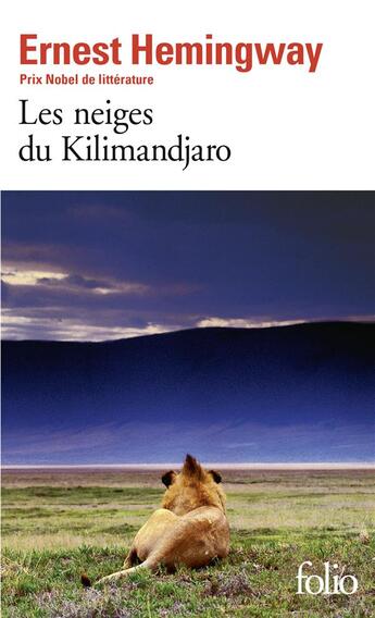 Couverture du livre « Les neiges du Kilimandjaro ; dix indiens » de Ernest Hemingway aux éditions Folio