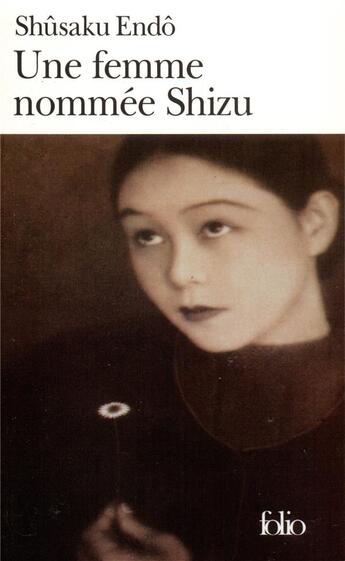 Couverture du livre « Une femme nommee shizu » de Shusaku Endo aux éditions Folio