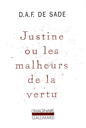 Couverture du livre « Justine ou les malheurs de la vertu » de D.A.F. De Sade aux éditions Gallimard