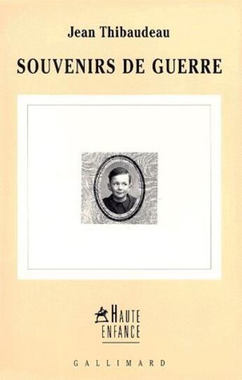 Couverture du livre « Souvenirs de guerre » de Jean Thibaudeau aux éditions Gallimard