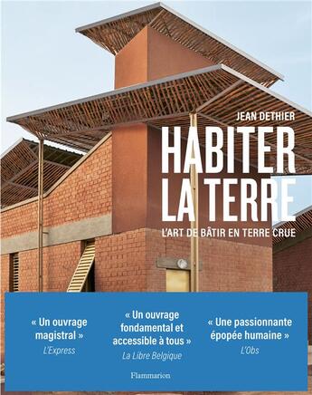 Couverture du livre « Habiter la terre : l'art de bâtir en terre crue » de Jean Dethier aux éditions Flammarion