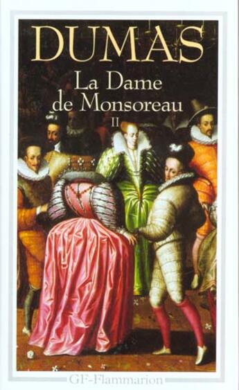 Couverture du livre « La dame de Montsoreau Tome 2 » de Alexandre Dumas aux éditions Flammarion