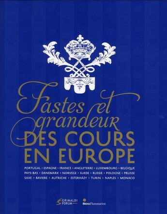 Couverture du livre « Fastes et grandeur des cours en Europe » de  aux éditions Skira Paris