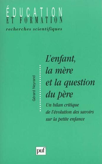 Couverture du livre « L'enfant, la mere et la question du pere » de Neyrand G aux éditions Puf