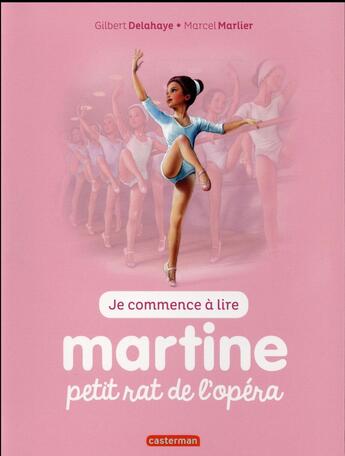 Couverture du livre « MARTINE AS-TU TROUVE ? Tome 1 : petit rat de l'opéra » de Marcel Marlier et Gilbert Delahaye aux éditions Casterman