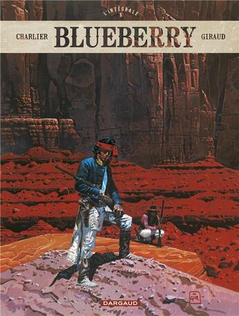 Couverture du livre « Blueberry : Intégrale vol.6 : Tomes 16 à 19 » de Jean-Michel Charlier et Jean Giraud aux éditions Dargaud