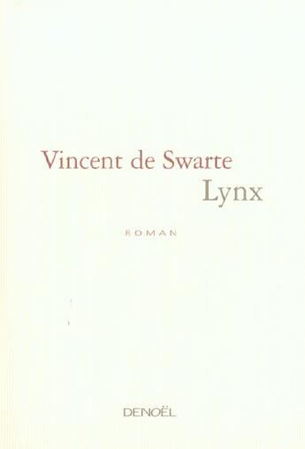 Couverture du livre « Lynx » de Vincent De Swarte aux éditions Denoel