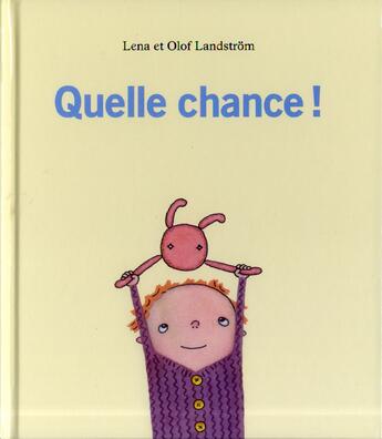 Couverture du livre « Quelle chance » de Landstrom Olof aux éditions Ecole Des Loisirs